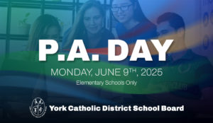 YCDSB Elementary P.A. Day: Monday, June 9, 2025